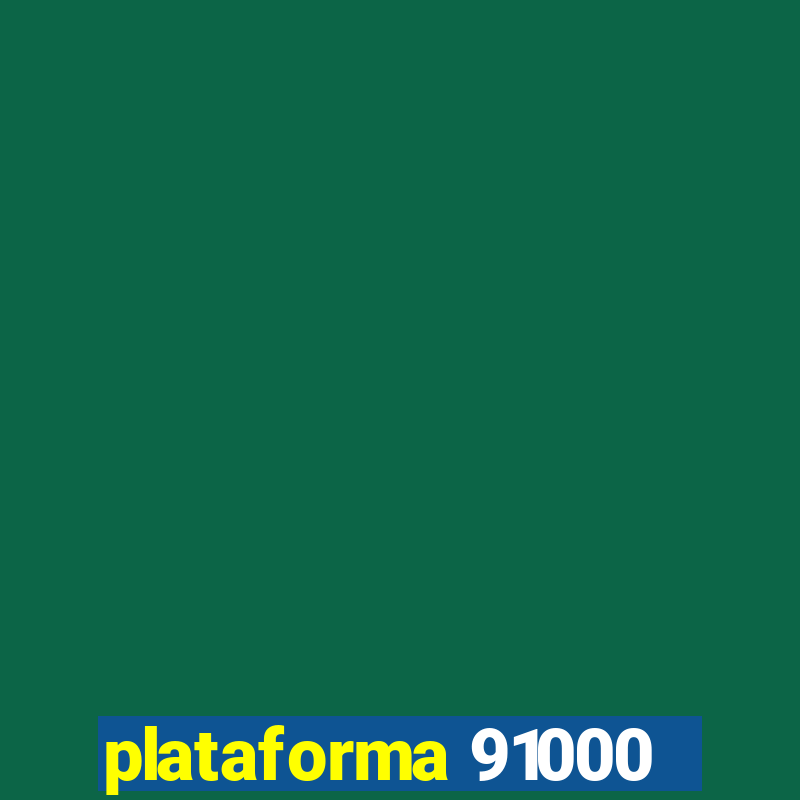 plataforma 91000